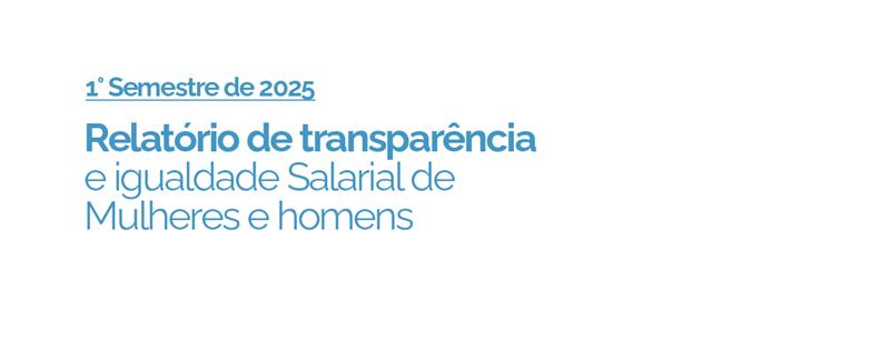 Relatório de transparência salarial e critérios remuneratórios.